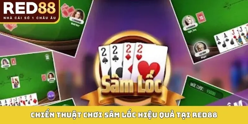Sâm Lốc – Luật Chơi, Cách Đặt Cược Và Mẹo Thắng Tại RED88 4 Chiến thuật chơi sâm lốc hiệu quả tại RED88