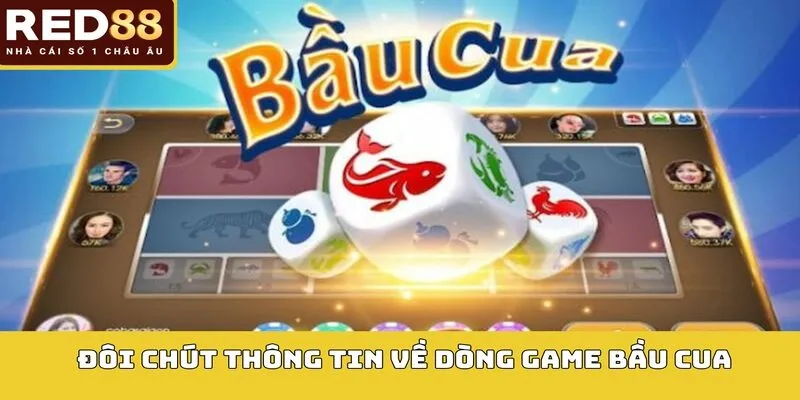 Bầu Cua – Hướng Dẫn Cách Chơi Và Mẹo Thắng 2026 Tại Red88 2 Đôi chút thông tin về dòng game bầu cua