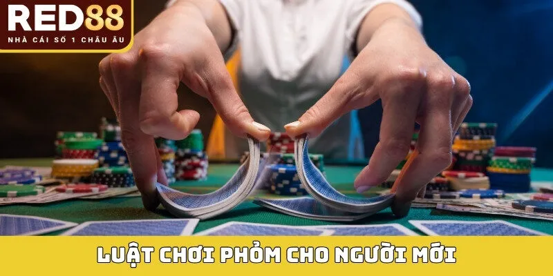 Phỏm Tại Red88 – Luật Chơi, Cách Đánh Và Mẹo Chơi Luôn Thắng 3 Luật chơi phỏm cho người mới
