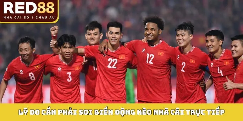Soi Biến Động Kèo Red88 - Nâng Cao Cơ Hội Chiến Thắng Lớn 3 Lý do cần phải soi biến động kèo nhà cái trực tiếp